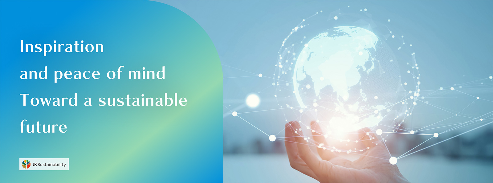 Inspiration and peace of mind Toward a sustainable future