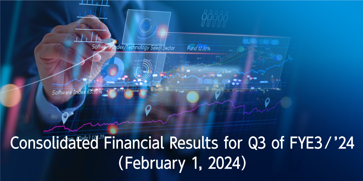 Results and Forecast Briefing Q3 of FYE3/'24