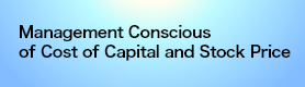 Management Conscious	 of Cost of Capital and Stock Price